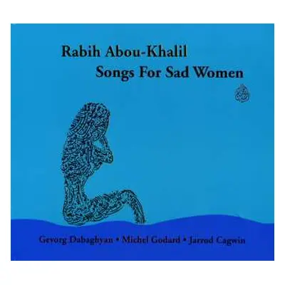 CD Rabih Abou-Khalil: Songs For Sad Women