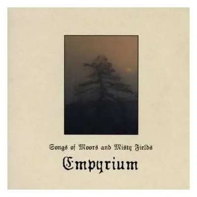 CD Empyrium: Songs Of Moors And Misty Fields DIGI