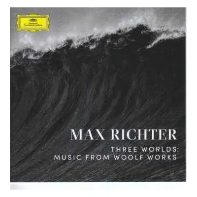 CD Max Richter: Three Worlds: Music From Woolf Works