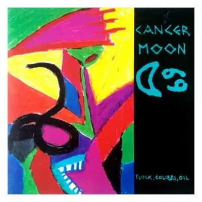 LP Cancer Moon: Flock, Colibri, Oil