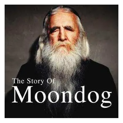 LP Moondog: The Story Of Moondog