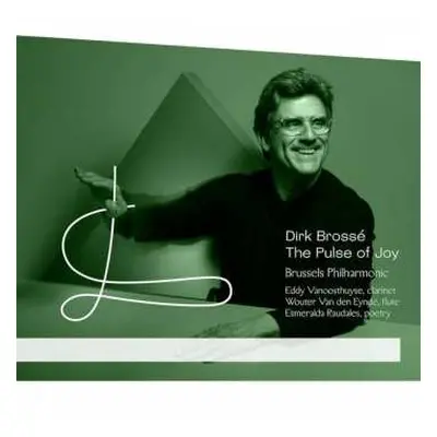 CD Dirk Brossé: Orchesterwerke "the Pulse Of Joy"