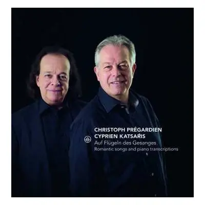 CD Christoph Prégardien: Auf Flügeln Des Gesanges: Romantic Songs And Piano Transcriptions