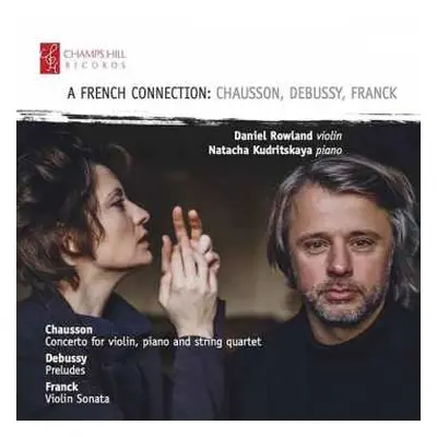 CD Daniel Rowland: A French Connection: Chausson, Debussy, Franck