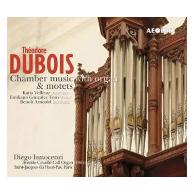 SACD Théodore Dubois: Kammermusik Mit Orgel & Motetten