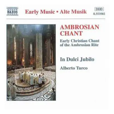 CD In Dulci Jubilo: Ambrosian Chant (Early Christian Chant Of The Ambrosian Rite)