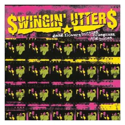 CD Swingin' Utters: Dead Flowers, Bottles, Bluegrass, And Bones