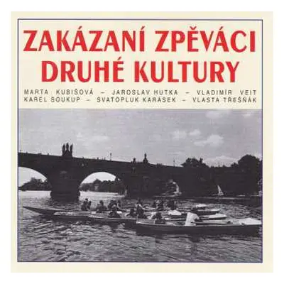 CD Various: Zakázaní Zpěváci Druhé Kultury