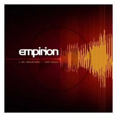 CD Empirion: I Am Electronic / Red Noise