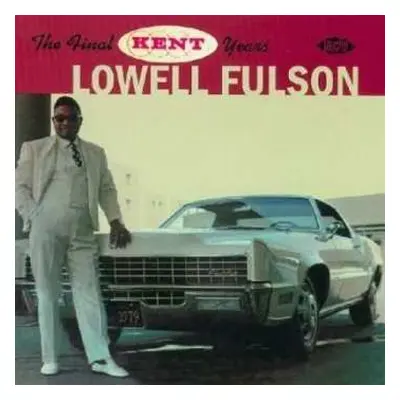 CD Lowell Fulson: The Final Kent Years