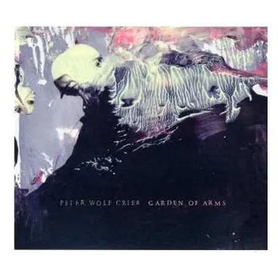 CD Peter Wolf Crier: Garden Of Arms