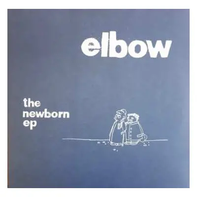 EP Elbow: The Newborn EP LTD | CLR