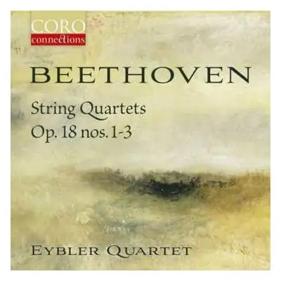 CD Ludwig van Beethoven: String Quartets Op. 18 Nos. 1-3