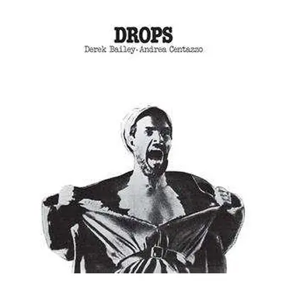 LP Derek Bailey: Drops