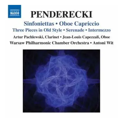 CD Krzysztof Penderecki: Sinfoniettas • Oboe Capriccio / Three Pieces In Old Style • Serenade • 