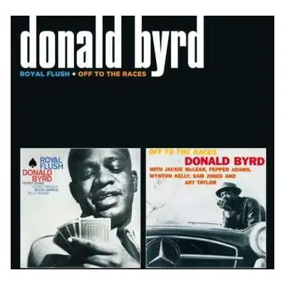 CD Donald Byrd: Royal Flush + Off To The Races