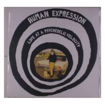 LP The Human Expression: Love At A Psychedelic Velocity