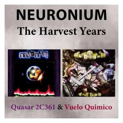 2CD Neuronium: Quasar 2C361 & Vuelo Quimico (The Harvest Years)