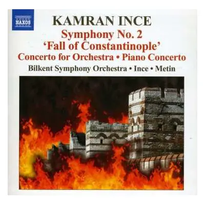 CD Bilkent Symphony Orchestra: Symphony No. 2 'Fall Of Constantinople' • Concerto For Orchestra 