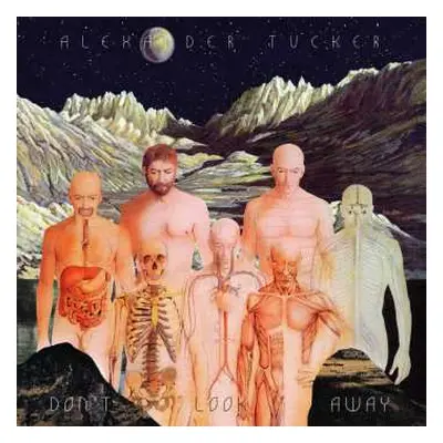 CD Alexander Tucker: Don't Look Away