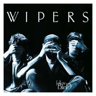 CD Wipers: Follow Blind