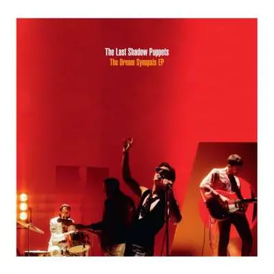 CD The Last Shadow Puppets: The Dream Synopsis EP