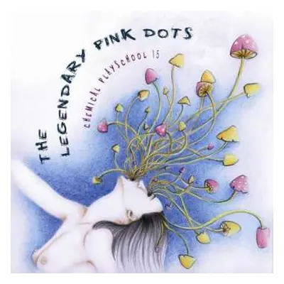 CD The Legendary Pink Dots: Chemical Playschool 15