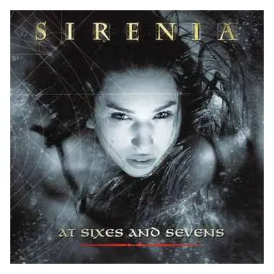 CD Sirenia: At Sixes And Sevens