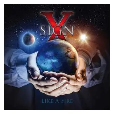 CD Sign X: Like A Fire