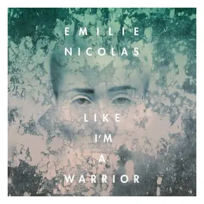 CD Emilie Nicolas: Like I'm A Warrior DIGI