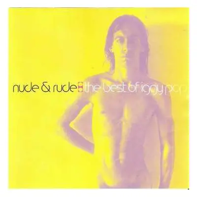 CD Iggy Pop: Nude & Rude: The Best Of Iggy Pop