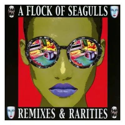 2CD A Flock Of Seagulls: Remixes & Rarities DLX