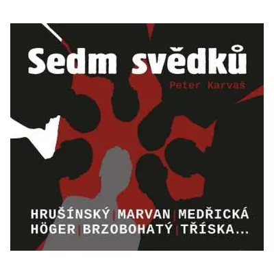 CD Rudolf Hrušínský: Karvaš: Sedm svědků