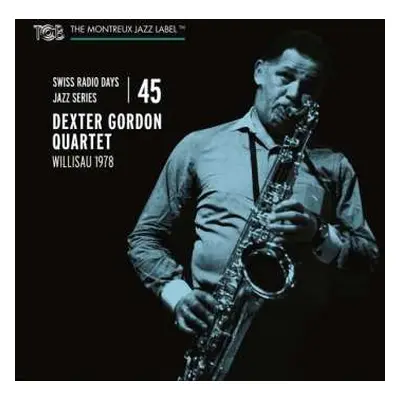 CD Dexter Gordon Quartet: Willisau 1978