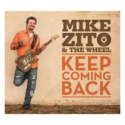 CD Mike Zito & The Wheel: Keep Coming Back