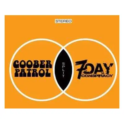 LP Goober Patrol/7 Day Conspiracy: Goober Patrol/7 Day Conspiracy