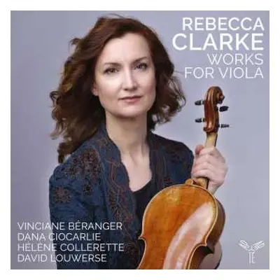 CD Vinciane / Dana Beranger: Rebecca Clarke Works For Viola