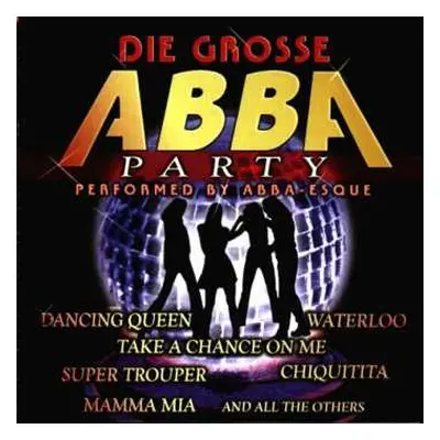 CD ABBA-Esque: Die Grosse ABBA Party