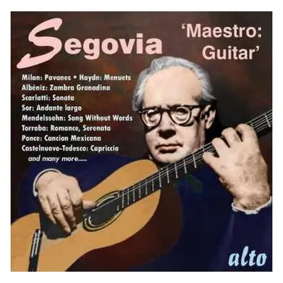 CD Isaac Albéniz: Andres Segovia - Maestro: Guitar