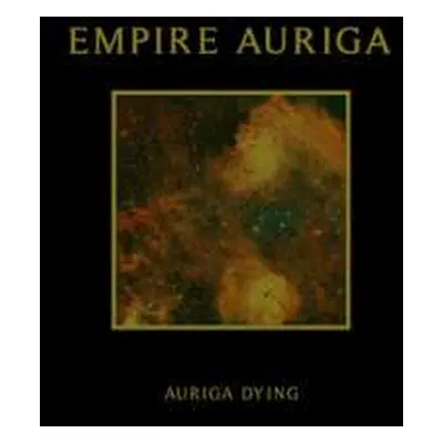 CD Empire Auriga: Auriga Dying