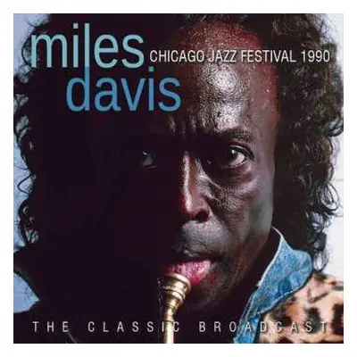 CD Miles Davis: Chicago Jazz Festival 1990