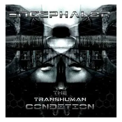 CD Encephalon: The Transhuman Condition