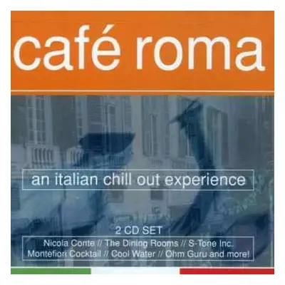 2CD Various: Cafe Roma-An Italian Chill Out Experience