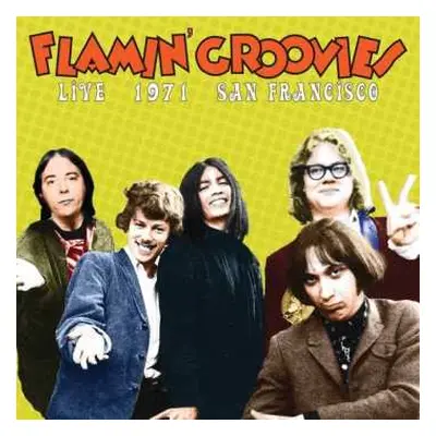 CD The Flamin' Groovies: Live 1971 San Francisco