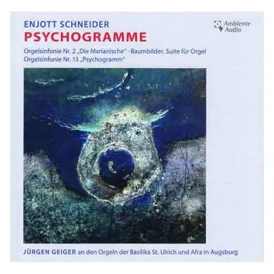 CD Enjott Schneider: Orgelsymphonien Nr.2 "die Marianische" & Nr.15 "psychogramm"