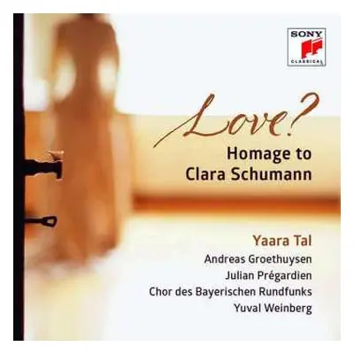 CD Johannes Brahms: Love? Homage To Clara Schumann