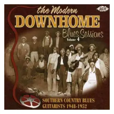 CD Various: The Modern Downhome Blues Sessions Volume 4: Southern Country Blues Guitarists 1948-