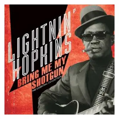 LP Lightnin' Hopkins: Bring Me My Shotgun (The Essential Collection) LTD | CLR