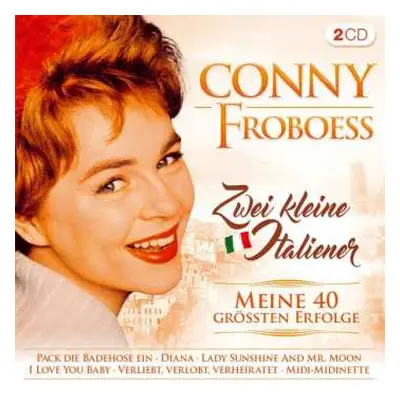 2CD Conny Froboess: Zwei Kleine Italiener: Meine 40 Größten Erfolge