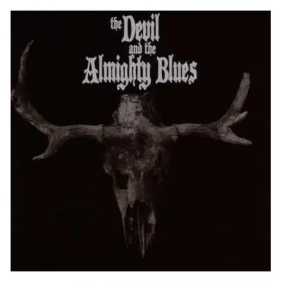 CD The Devil And The Almighty Blues: The Devil And The Almighty Blues